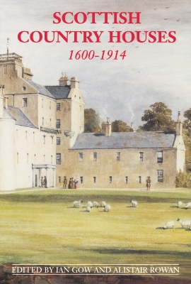 Book cover for Scottish Country Houses, 1600-1914