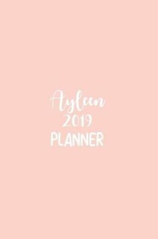 Cover of Ayleen 2019 Planner