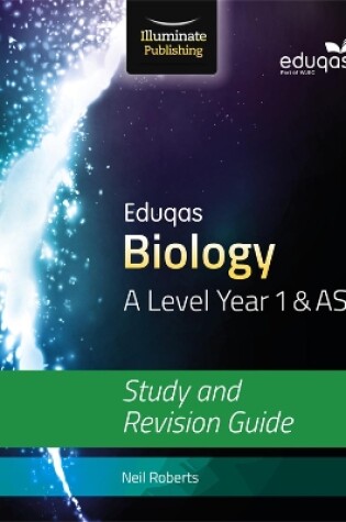 Cover of Eduqas Biology for A Level Year 1 & AS: Study and Revision Guide