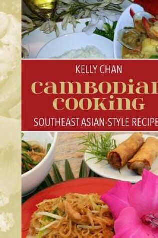 Cover of Cambodian Cooking, Southeast Asian-Style Recipes
