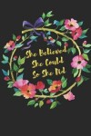 Book cover for She Believed She Could, So She Did