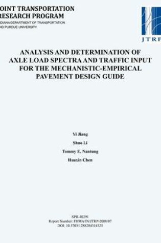 Cover of Analysis and Determination of Axle Load Spectra and Traffic Input for the Mechanistic-Empirical Pavement Design Guide