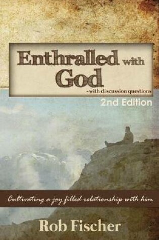 Cover of Enthralled with God with Discussion Questions
