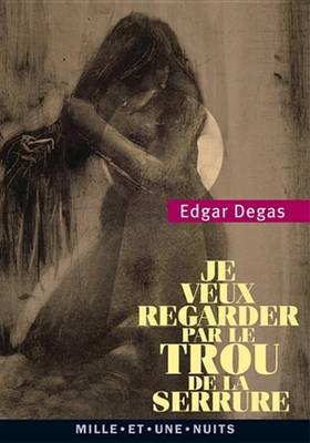Book cover for Je Veux Regarder Par Le Trou de la Serrure