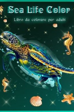 Cover of Sea Life Color Libro da Colorare