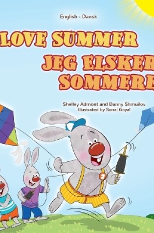 Cover of I Love Summer (English Danish Bilingual Children's Book)