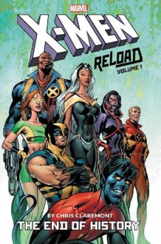 Cover of X-men: Reload By Chris Claremont Vol. 1 - The End Of History