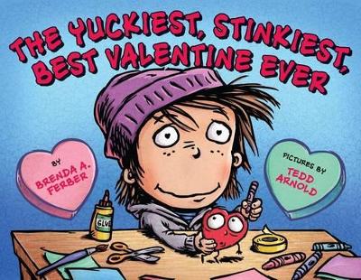 Book cover for The Yuckiest, Stinkiest, Best Valentine Ever