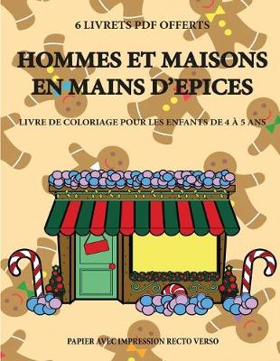 Cover of Livre de coloriage pour les enfants de 4 à 5 ans (Hommes et maisons en mains d'épices)