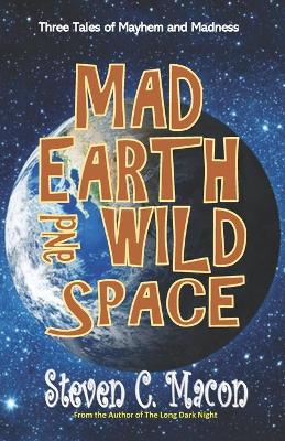 Book cover for Mad Earth and Wild Space