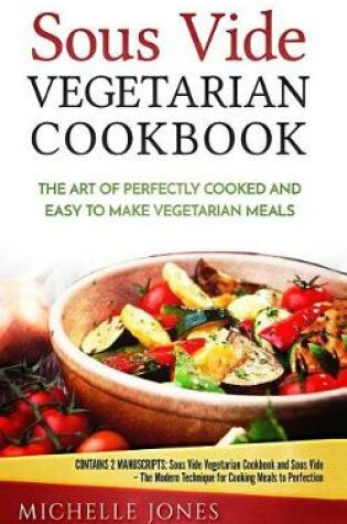 Cover of Sous Vide Vegetarian Cookbook