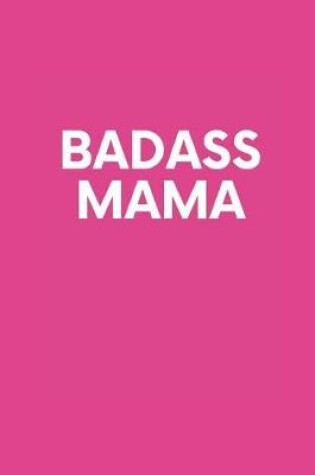 Cover of Badass Mama