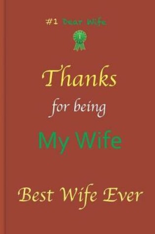 Cover of Dear Wife, Thanks for Being My Wife