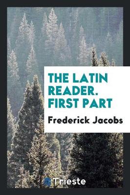 Book cover for The Latin Reader. First Part