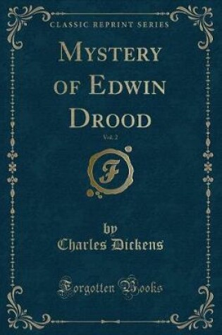 Cover of Mystery of Edwin Drood, Vol. 2 (Classic Reprint)