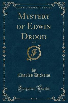 Book cover for Mystery of Edwin Drood, Vol. 2 (Classic Reprint)