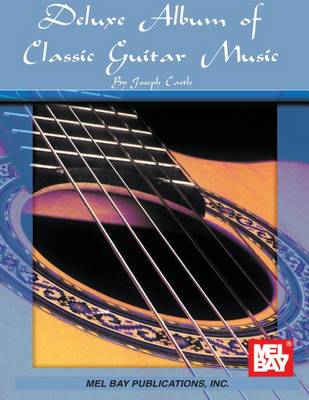 Book cover for Mel Bay's Deluxe Album of Classic Guitar Music