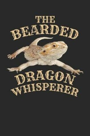Cover of The Bearded Dragon Whisperer