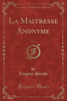 Book cover for La Maitresse Anonyme, Vol. 2 (Classic Reprint)