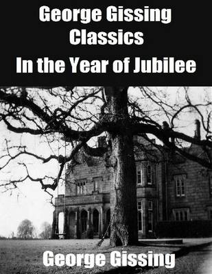 Book cover for George Gissing Classics: In the Year of Jubilee