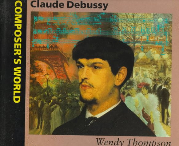 Book cover for Thompson Wendy : Debussy