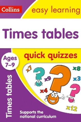 Cover of Times Tables Quick Quizzes Ages 7-9