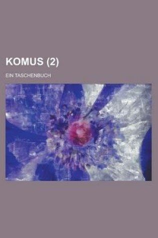 Cover of Komus; Ein Taschenbuch (2 )