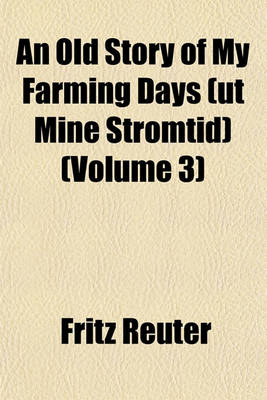 Book cover for An Old Story of My Farming Days (UT Mine Stromtid) (Volume 3)