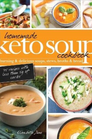 Cover of Homemade Keto Soup Cookbook