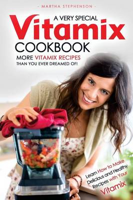 Book cover for A Very Special Vitamix Cookbook