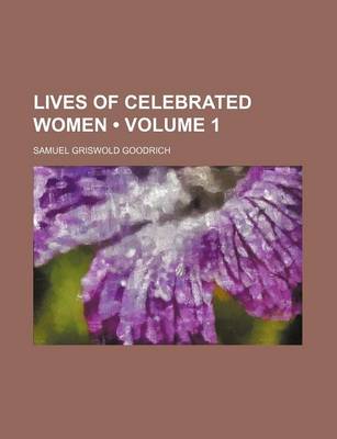 Book cover for Lives of Celebrated Women (Volume 1)