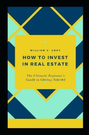 Cover of How tо Invest in Real Estate