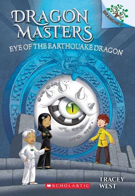 Book cover for Eye of the Earthquake Dragon Dragon Masters 13
