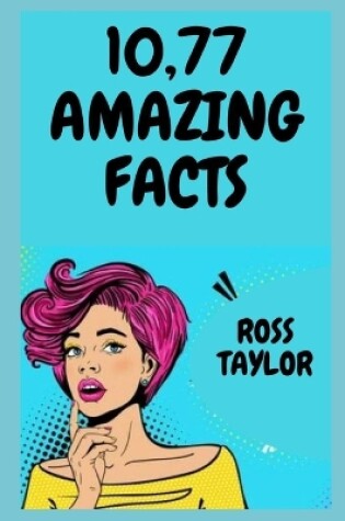 Cover of 10,77 Amazing Facts