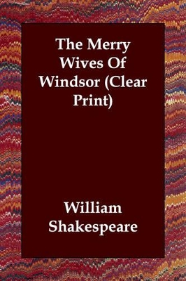 Book cover for The Merry Wives Of Windsor (Clear Print)