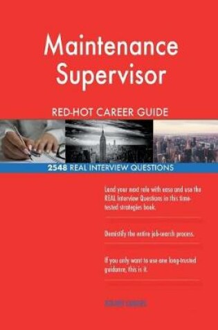 Cover of Maintenance Supervisor Red-Hot Career Guide; 2548 Real Interview Questions