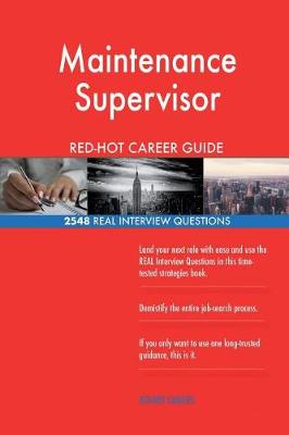 Book cover for Maintenance Supervisor Red-Hot Career Guide; 2548 Real Interview Questions