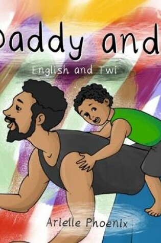 Cover of Daddy and I
