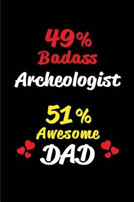 Book cover for 49% Badass Archeologist 51% Awesome Dad