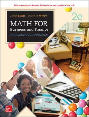 Book cover for MATH FOR BUSINESS AND FINANCE: AN ALGEBRAIC APPROACH