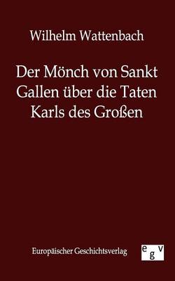 Book cover for Der Moench von Sankt Gallen uber die Taten Karls des Grossen