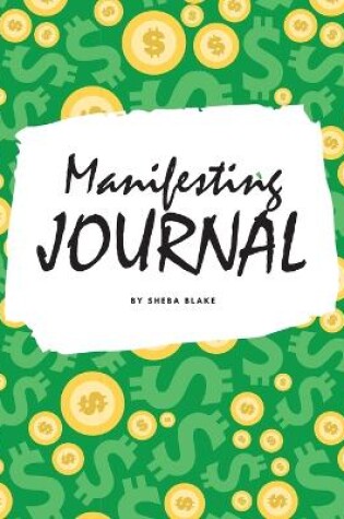 Cover of Money Manifesting Journal (8x10 Softcover Log Book / Planner / Journal)