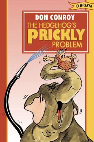 Cover of The Hedgehog's Prickly Problem!