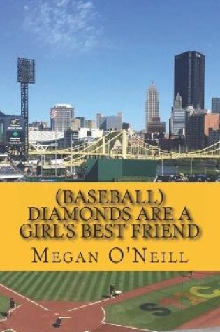 Cover of (Baseball) Diamonds Are a Girl's Best Friend