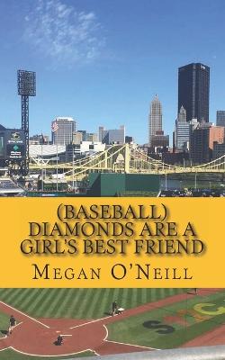 Book cover for (Baseball) Diamonds Are a Girl's Best Friend