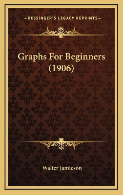 Book cover for Graphs For Beginners (1906)