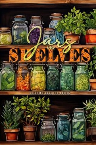 Cover of Jars in Shelves Grayscale Coloring Book for Adults