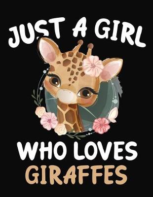 Book cover for Just a Girl Who Loves Giraffes