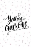 Book cover for You Are Awesome