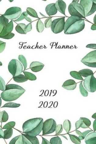 Cover of Teacher Planner 2019 - 2020